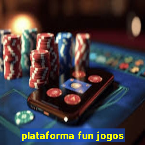 plataforma fun jogos